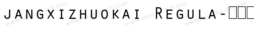 jangxizhuokai Regula字体转换